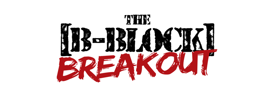 The B-Block Breakout