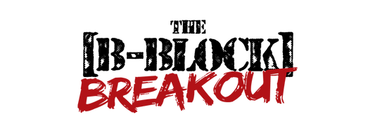 The B-Block Breakout