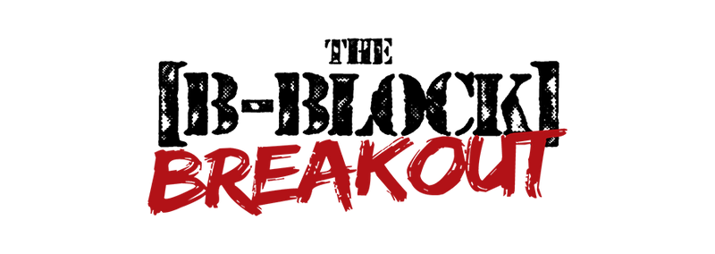 The B-Block Breakout