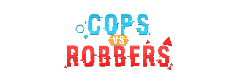 Cops vs Robbers